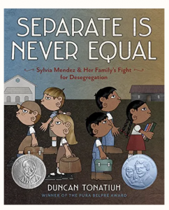Must-Read Children's Books Separate Is Never Equal: Sylvia Mendez and Her Family's Fight for Desegregation Book Cover